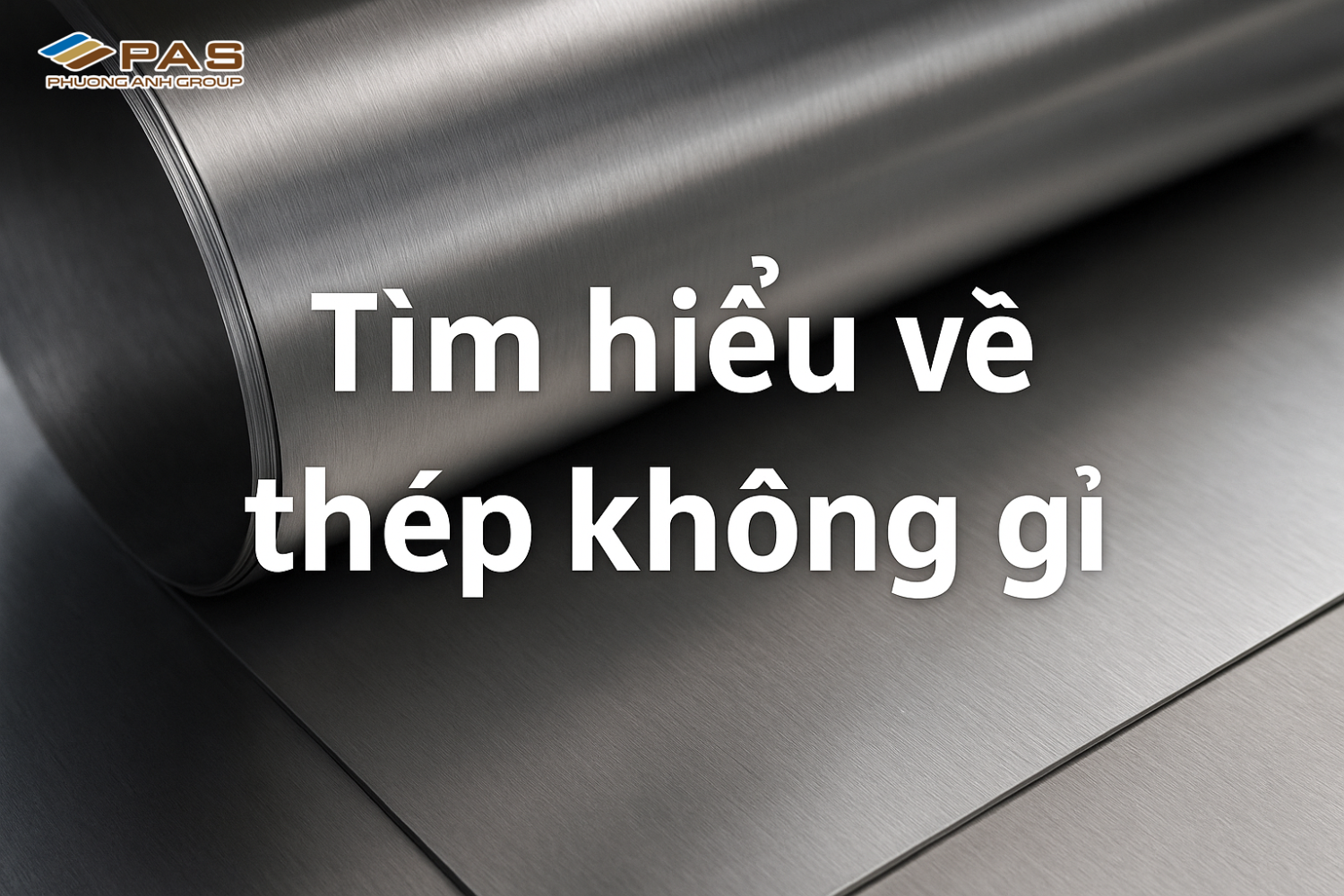 Thép không gỉ là gì? Tổng hợp ký hiệu inox thông dụng tại Việt Nam